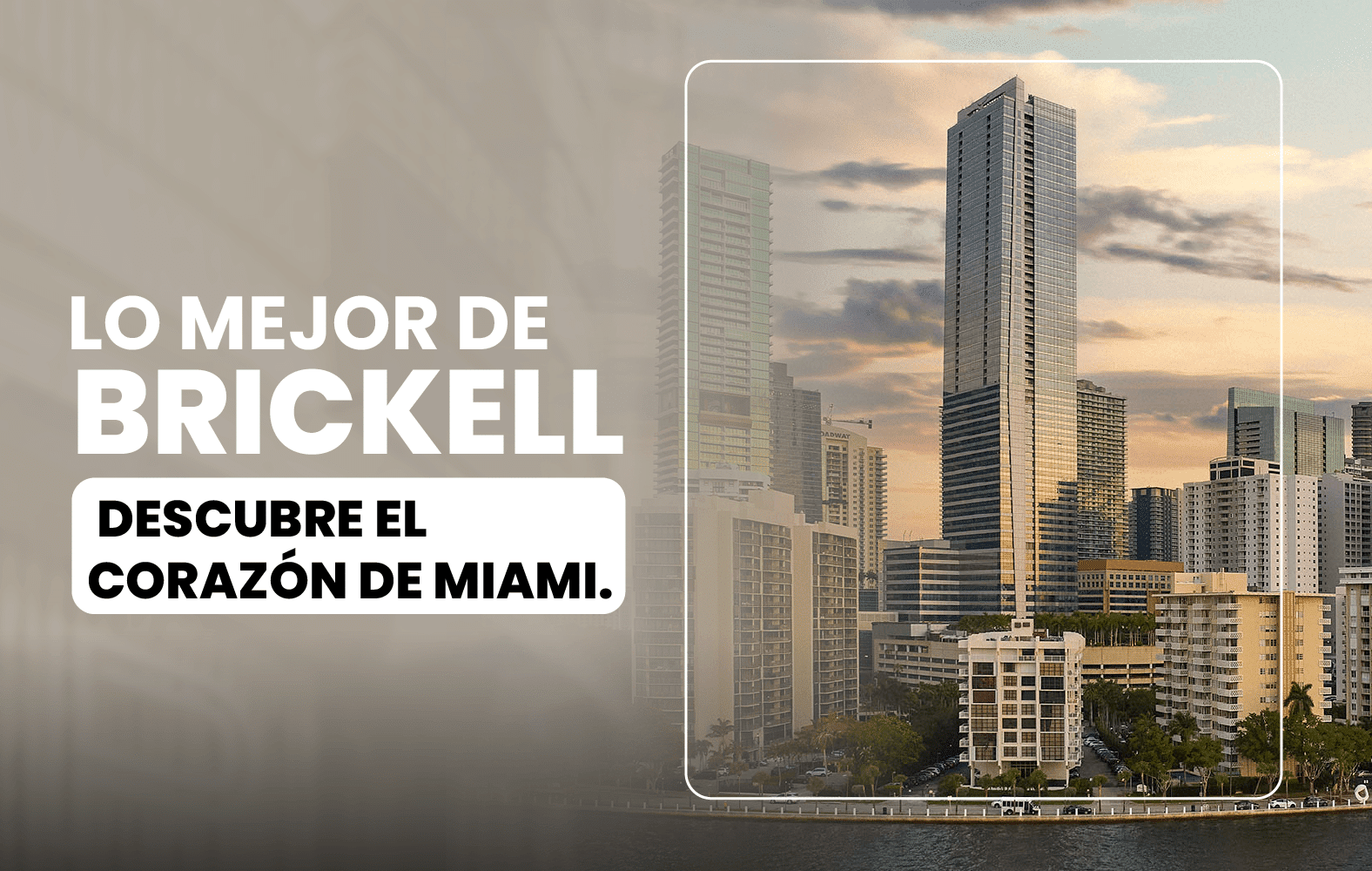 Lo mejor del centro de Brickell