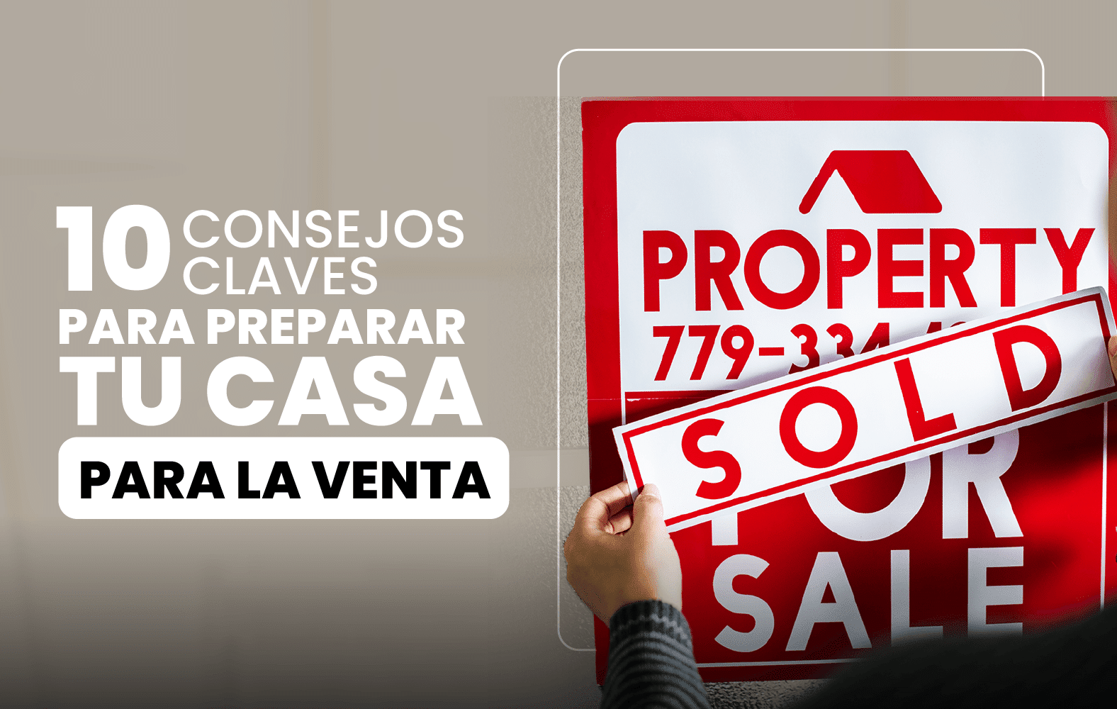 Tips para preparar tu casa para la venta