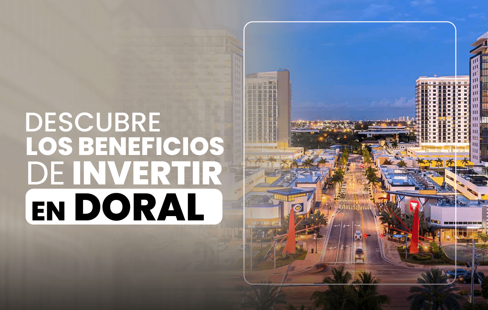 7 Razones por que Downtown Doral